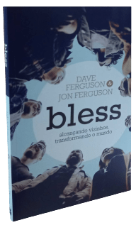 Bless | Alcançando Vizinhos, Transformando o Mundo