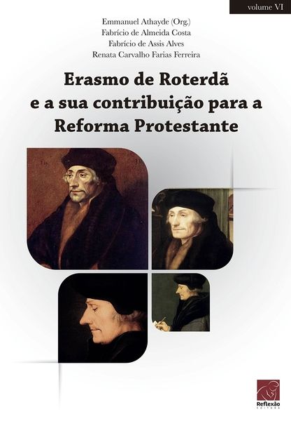 Erasmo de Roterdã e a Sua Contribuição Para a Reforma Protestante