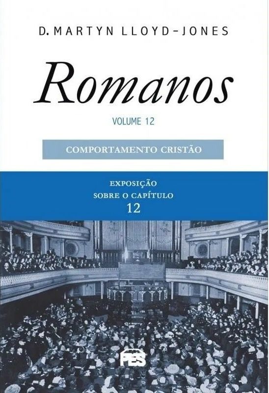 Romanos Vol. 12 | Comportamento Cristão | Nova Edição
