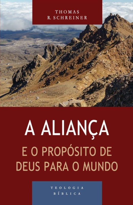 A Aliança e o Propósito de Deus Para o Mundo