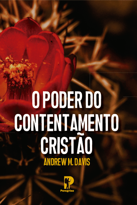 O Poder do Contentamento Cristão