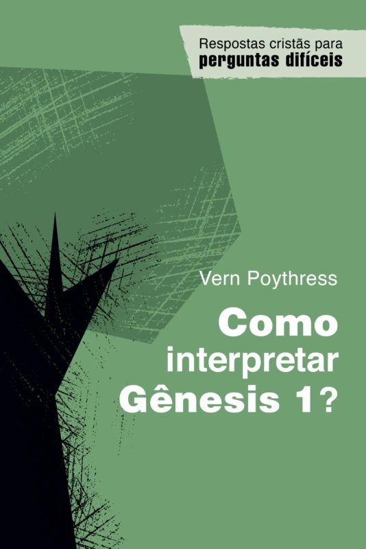 Como Interpretar Gênesis 1?