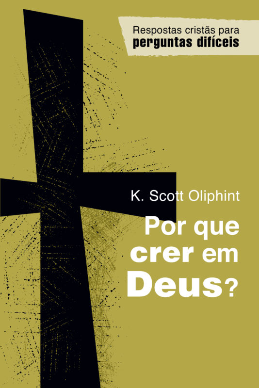 Por Que Crer em Deus?