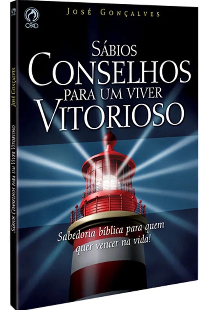 Sábios Conselhos Para Um Viver Vitorioso