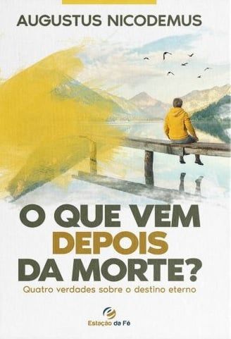 O Que Vem Depois da Morte?