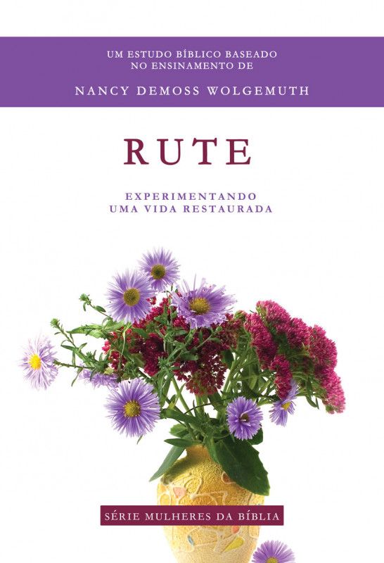 Rute | Experimentando Uma Vida Restaurada