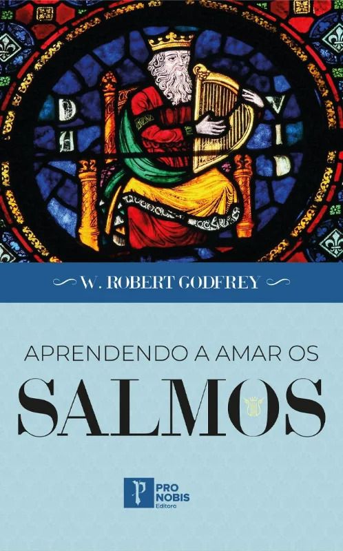 Aprendendo a Amar os Salmos