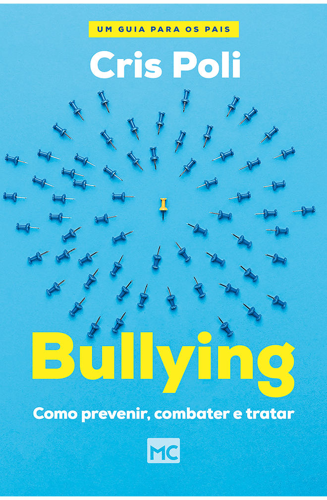Bullying | Como Prevenir, Combater e Tratar