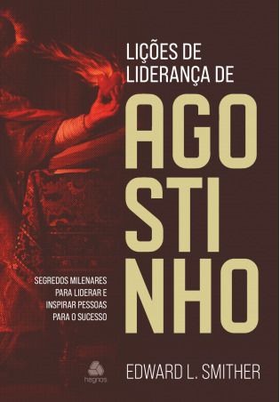 Lições de Liderança de Agostinho