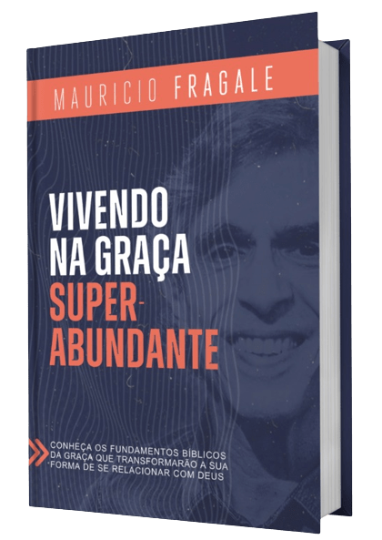 Vivendo na Graça Superabundante