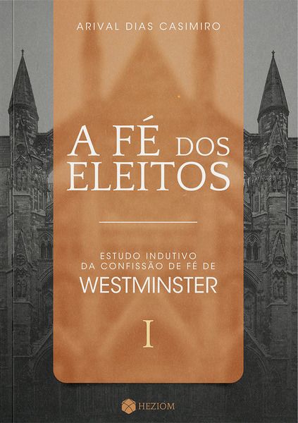 A Fé dos Eleitos 1 | Nova Edição