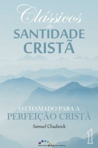 Clássicos da Santidade Cristã | O Chamado Para a Perfeição Cristã