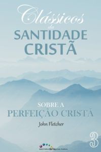 Clássicos da Santidade Cristã | Sobre a Perfeição Cristã