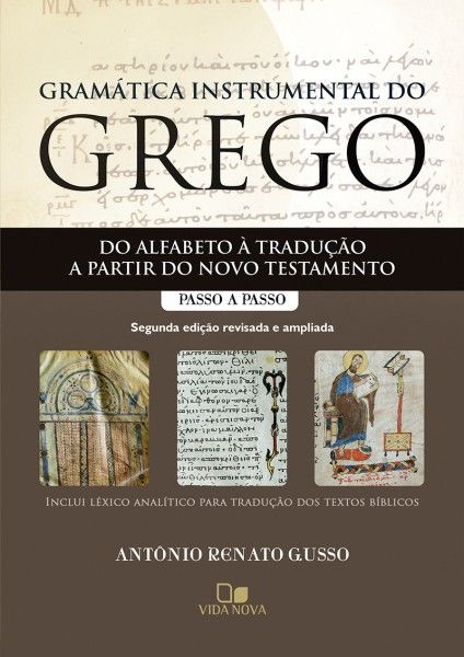 Gramática Instrumental do Grego | 2ª Edição Revisada e Ampliada