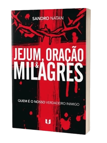 Jejum, Oração e Milagres