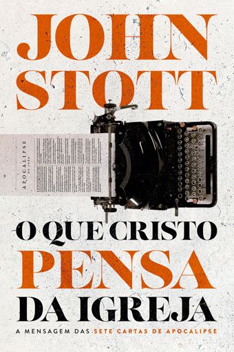 O Que Cristo Pensa da Igreja?