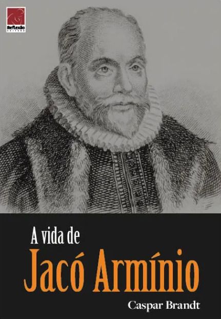 A Vida de Jacó Armínio