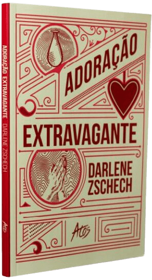 Adoração Extravagante | Nova Edição