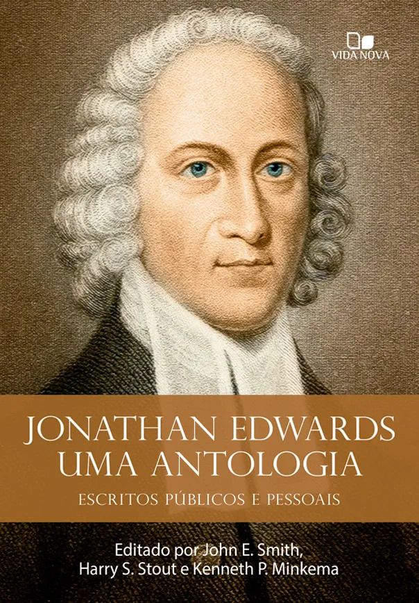 Jonathan Edwards | Uma Antologia