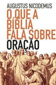 O Que a Bíblia Fala Sobre Oração