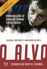 O Alvo | Crianças na Mira de Satanás