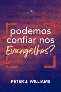 Podemos Confiar Nos Evangelhos?