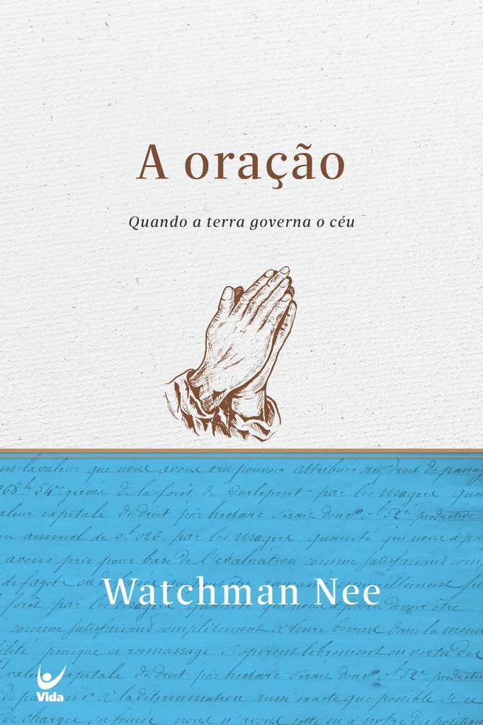 A Oração | Quando a Terra Governa o Céu | Nova Edição