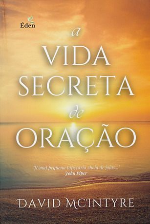 A Vida Secreta de Oração