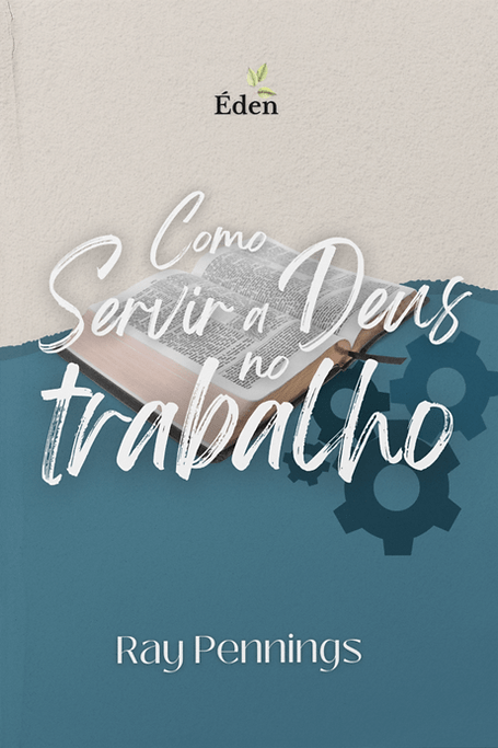 Como Servir a Deus no Trabalho