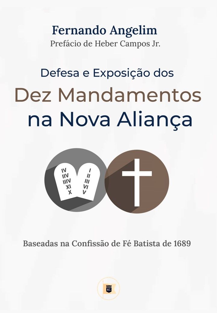 Defesa e Exposição dos Dez Mandamentos na Nova Aliança