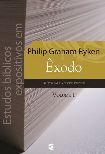 Estudos Bíblicos Expositivos | Êxodo | Volume 1