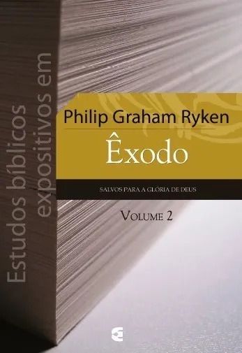 Estudos Bíblicos Expositivos | Êxodo | Volume 2