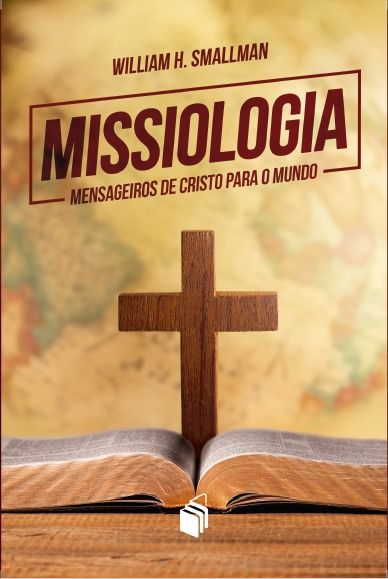 Missiologia | Mensageiros de Cristo Para o Mundo