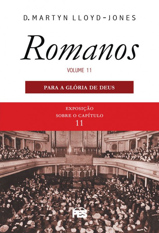 Romanos Vol. 11 | Para a Glória de Deus | Nova Edição