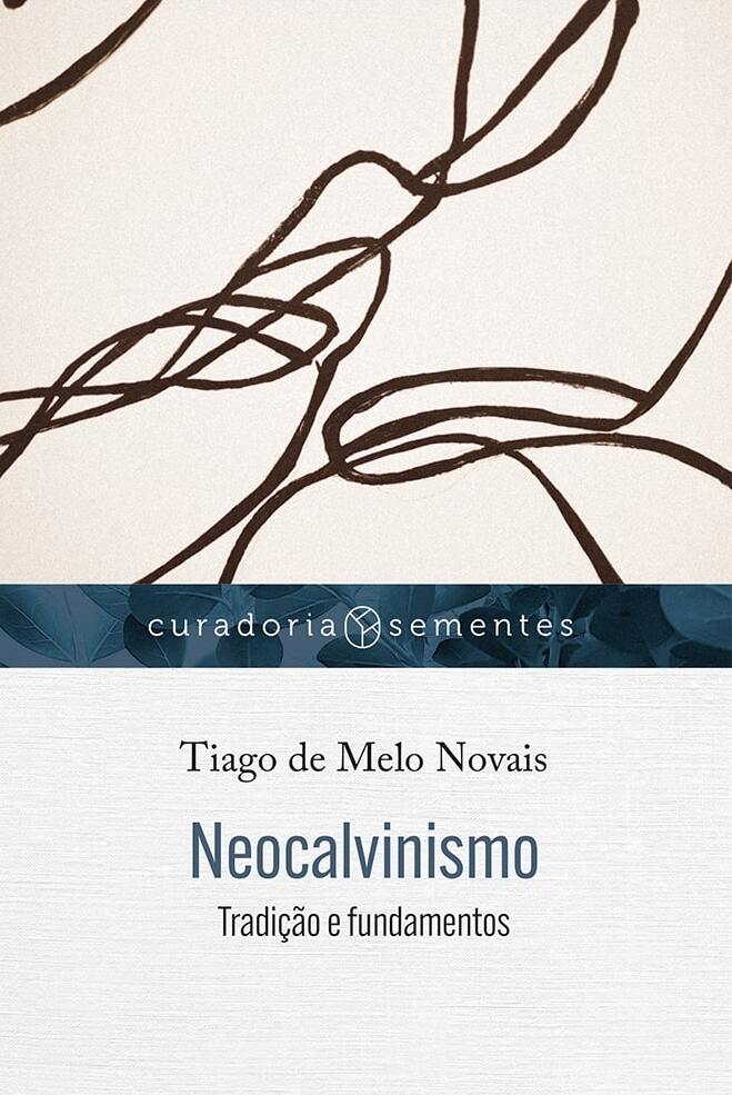Neocalvinismo | Série Curadoria Sementes