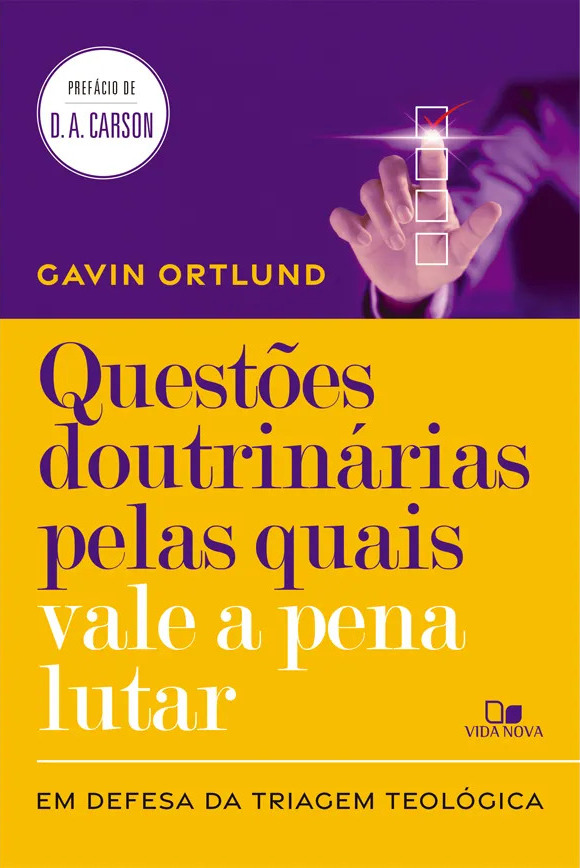 Questões Doutrinárias Pelas Quais Vale a Pena Lutar