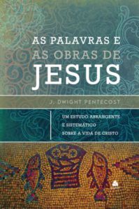 As Palavras e as Obras de Jesus