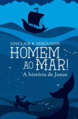 Homem ao Mar | A História de Jonas