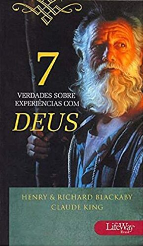 7 Verdades Sobre Experiências com Deus