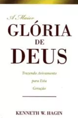 A Maior Gloria De Deus