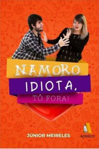 Namoro Idiota Tô Fora