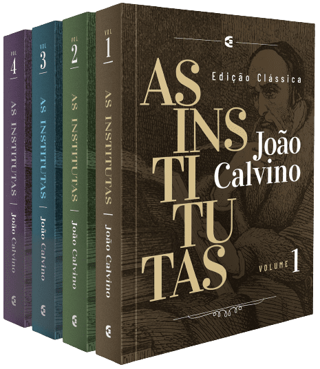 As Institutas | Edição Clássica 3ª Edição | 4 Volumes