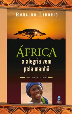 África | A Alegria Vem Pela Manhã