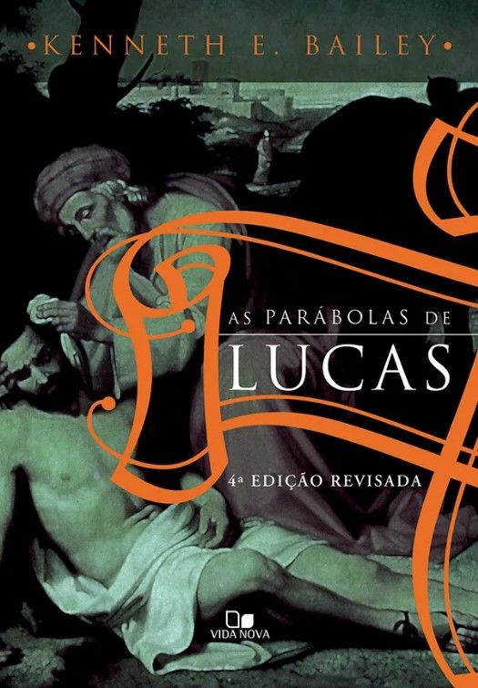 As Parábolas de Lucas 4ª Edição Revisada
