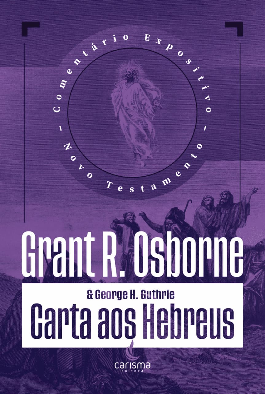 Comentário Expositivo Novo Testamento | Carta aos Hebreus