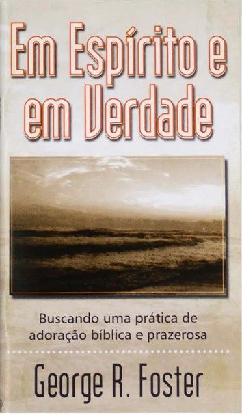 Em Espirito E Em Verdade