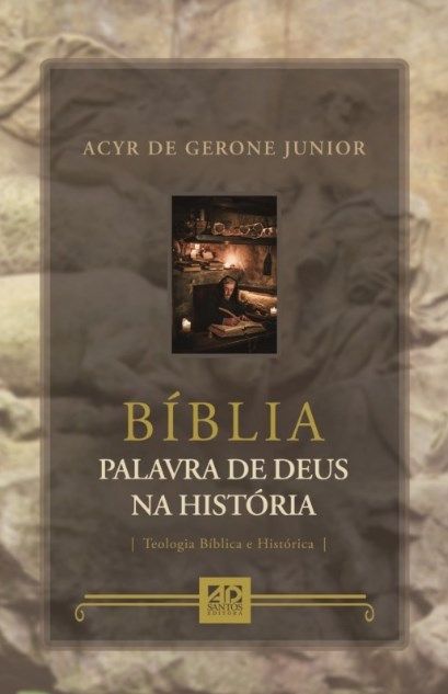 Bíblia, Palavra de Deus na História