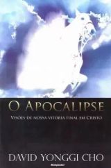 O Apocalipse | Visões de Nossa Vitoria Final em Cristo