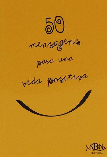 50 Mensagens Para Uma Vida Positiva