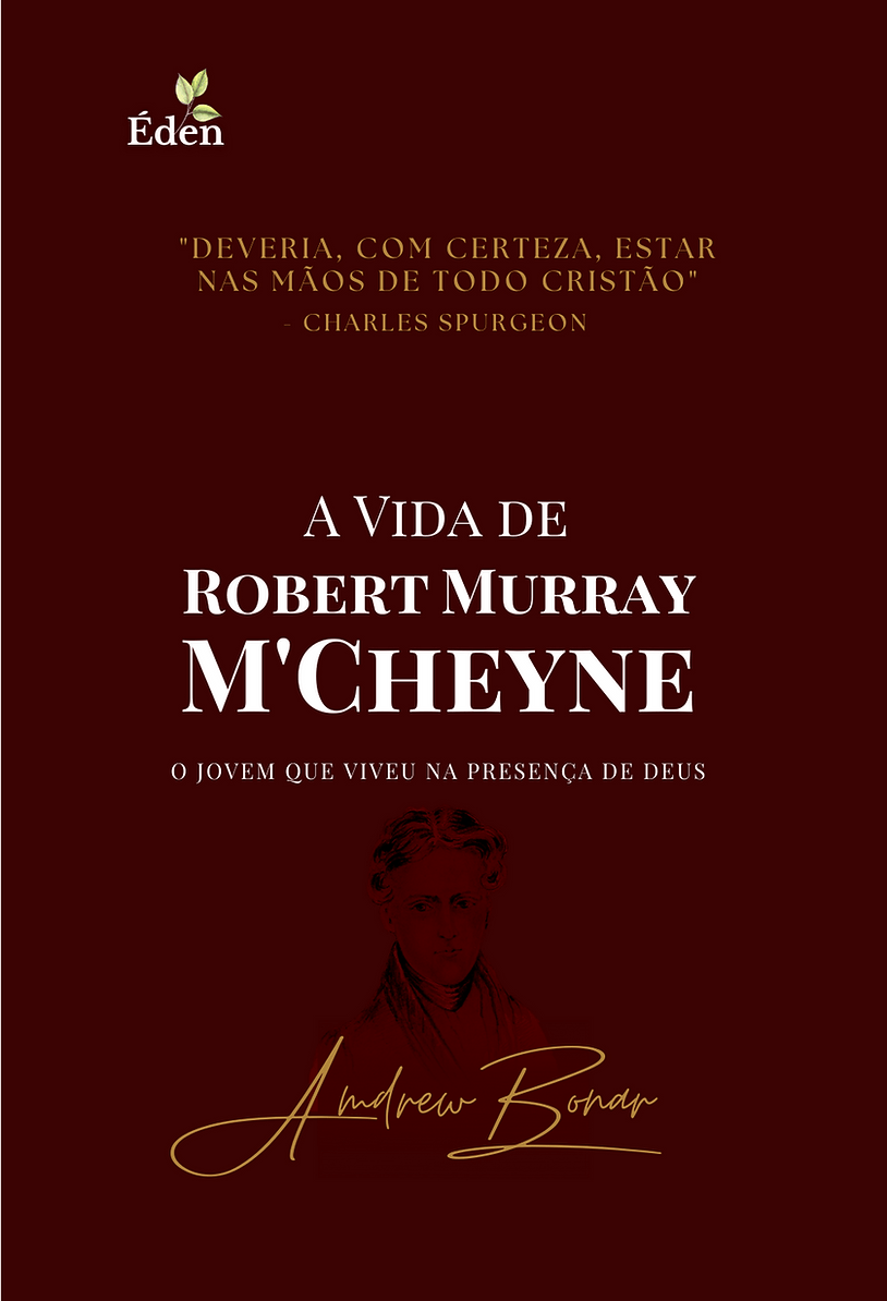 A Vida de Robert Murray M’Cheyne